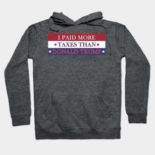 I Paid More Taxes Than Donald Trump Hoodie